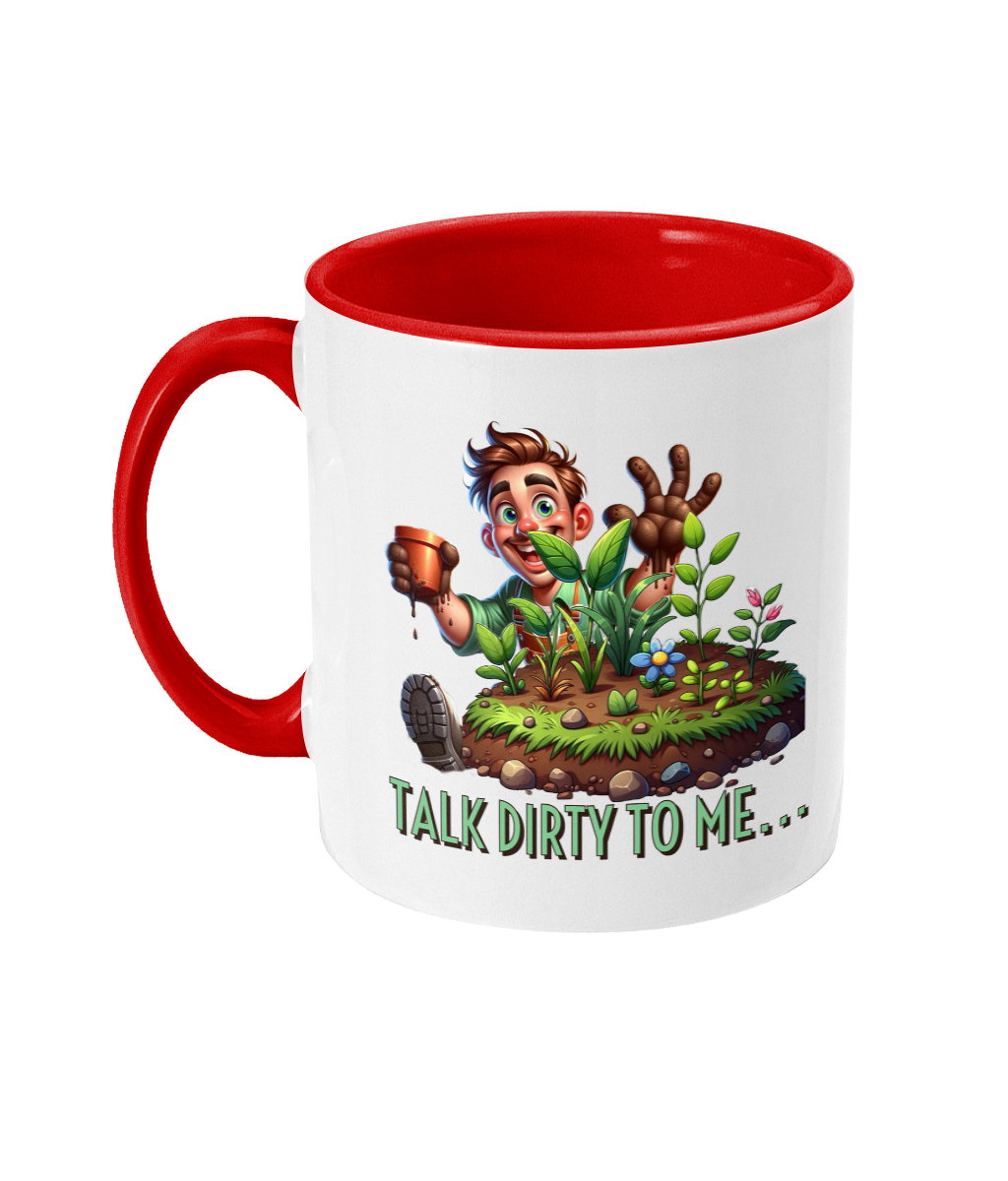 “TALK DIRTY TO ME…” - 2 COLOUR COFFEE MUG - Cheeky Wonders