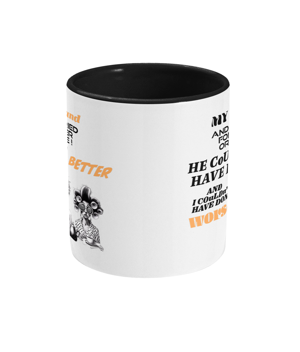 MY HUSBAND AND I MARRIED FOR…- 2 COLOUR COFFEE MUG - Cheeky Wonders