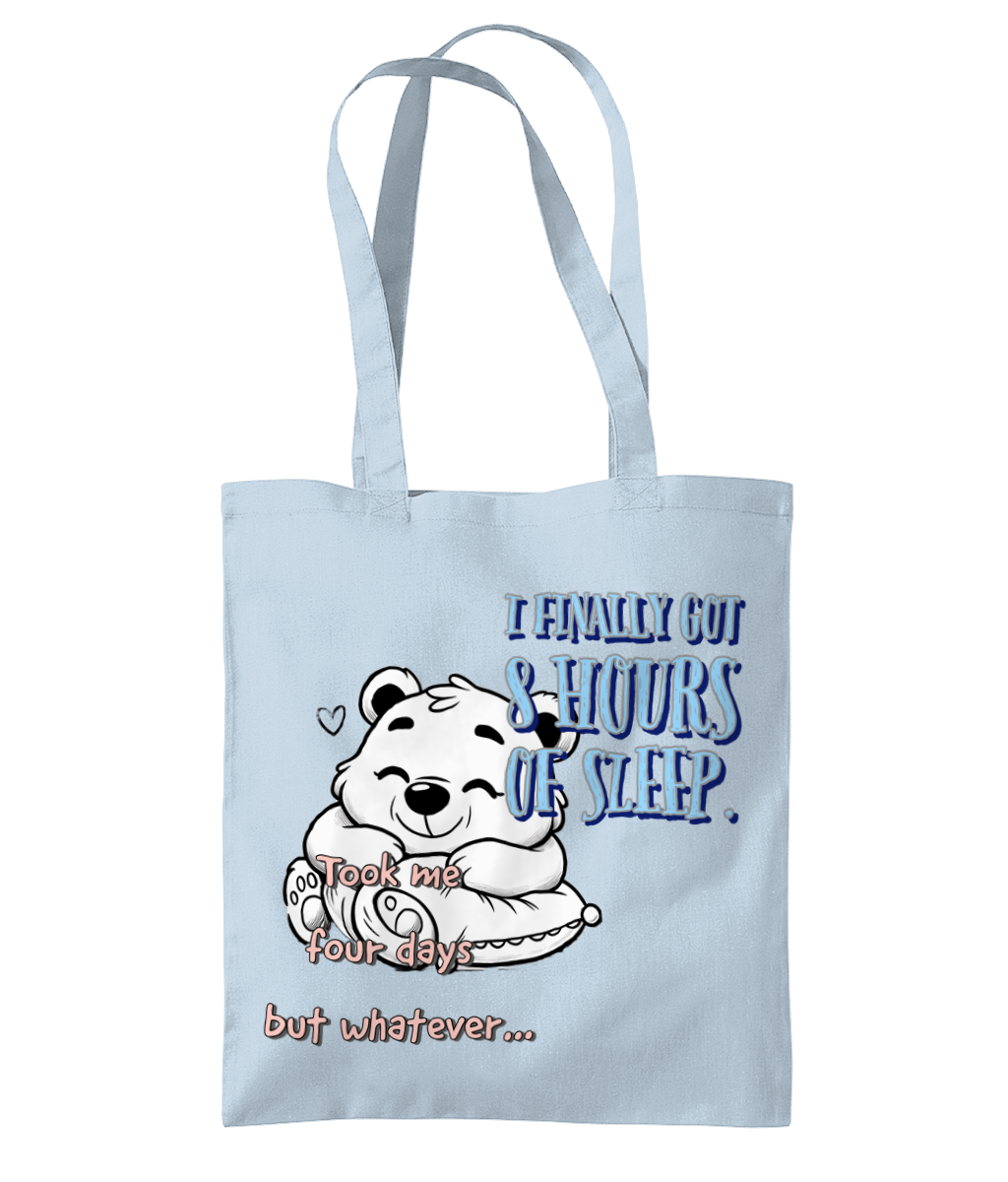 I FINALLY GOT 8 HOURS OF SLEEP…- TOTE BAG - Cheeky Wonders