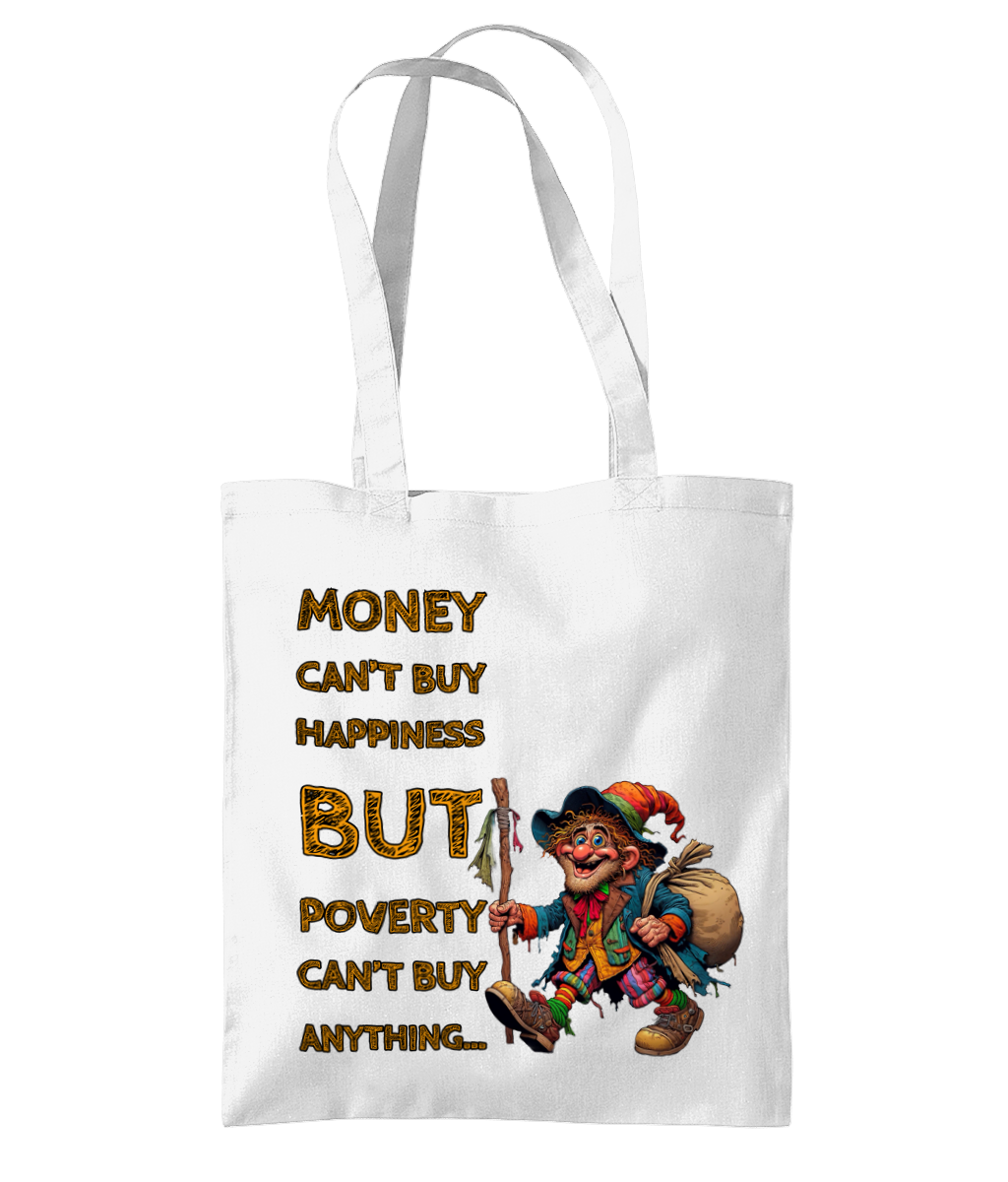 MONEY CAN’T BUY HAPPINESS …- TOTE BAG - Cheeky Wonders