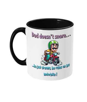 DAD DOESN’T SNORE…- 2 COLOUR COFFEE MUG - Cheeky Wonders