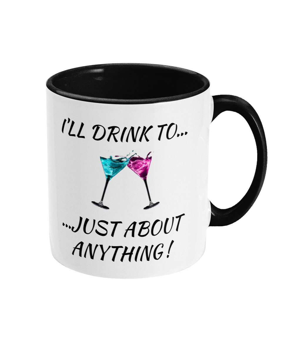 I WILL DRINK TO…- 2 COLOUR COFFEE MUG - Cheeky Wonders