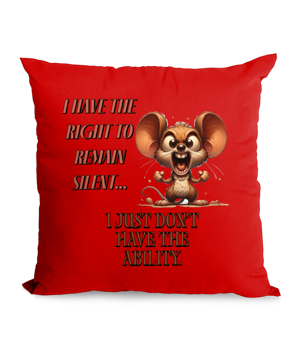 Funny ‘I Have the Right to Remain Silent… I Just Don’t Have the Ability’ cushion with cartoon mouse design, 45x45 cm, quirky home decor gift UK.”