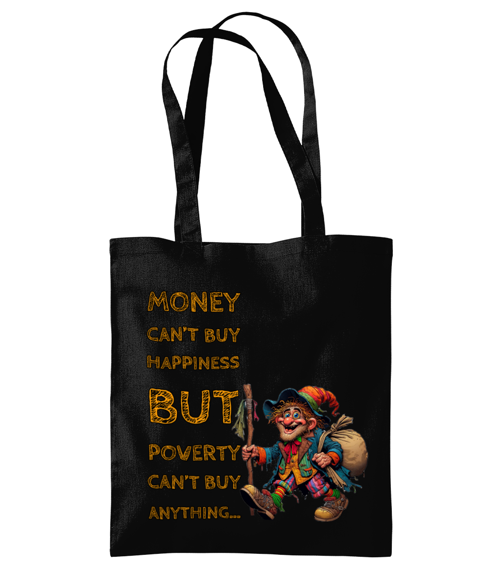 MONEY CAN’T BUY HAPPINESS …- TOTE BAG - Cheeky Wonders