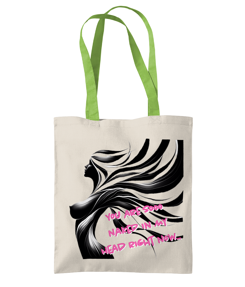 YOU ARE SOOO NAKED IN MY HEAD...- 2 TONE TOTE BAG - Cheeky Wonders