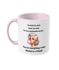 YOU DRINK TOO MUCH, SWEAR TOO MUCH…- 2 COLOUR COFFEE MUG - Cheeky Wonders